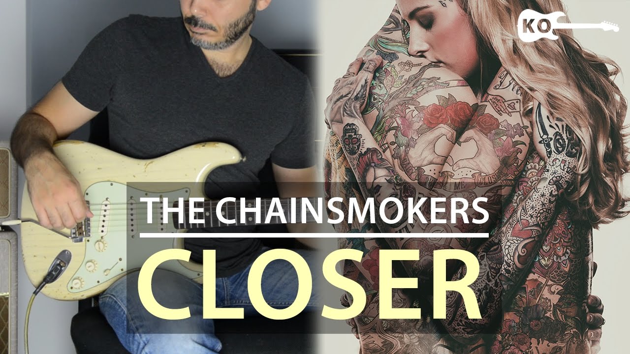The Chainsmokers ft. Halsey - Closer - Electric Guitar Cover by Kfir Ochaion