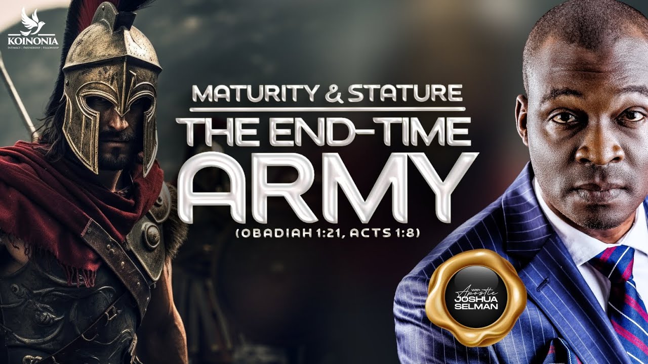 MATURITY & STATURE(THE END-TIME ARMY) PART 2 [Obad.1:21,Acts.1:8]||ANAMBRA-NIGERIA|| APOSTLE SELMAN