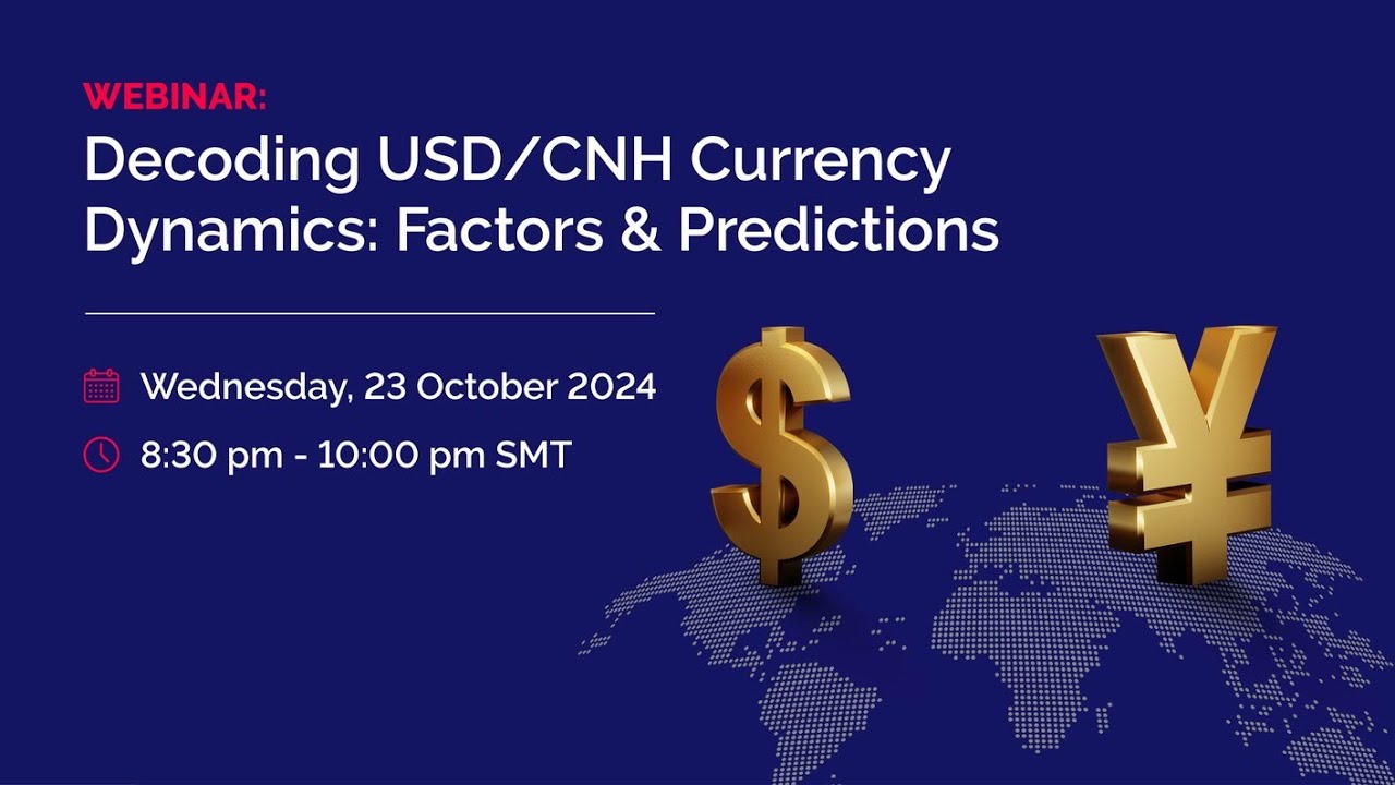FCNH Webinar: Decoding USD/CNH Currency Dynamics: Factors & Predictions