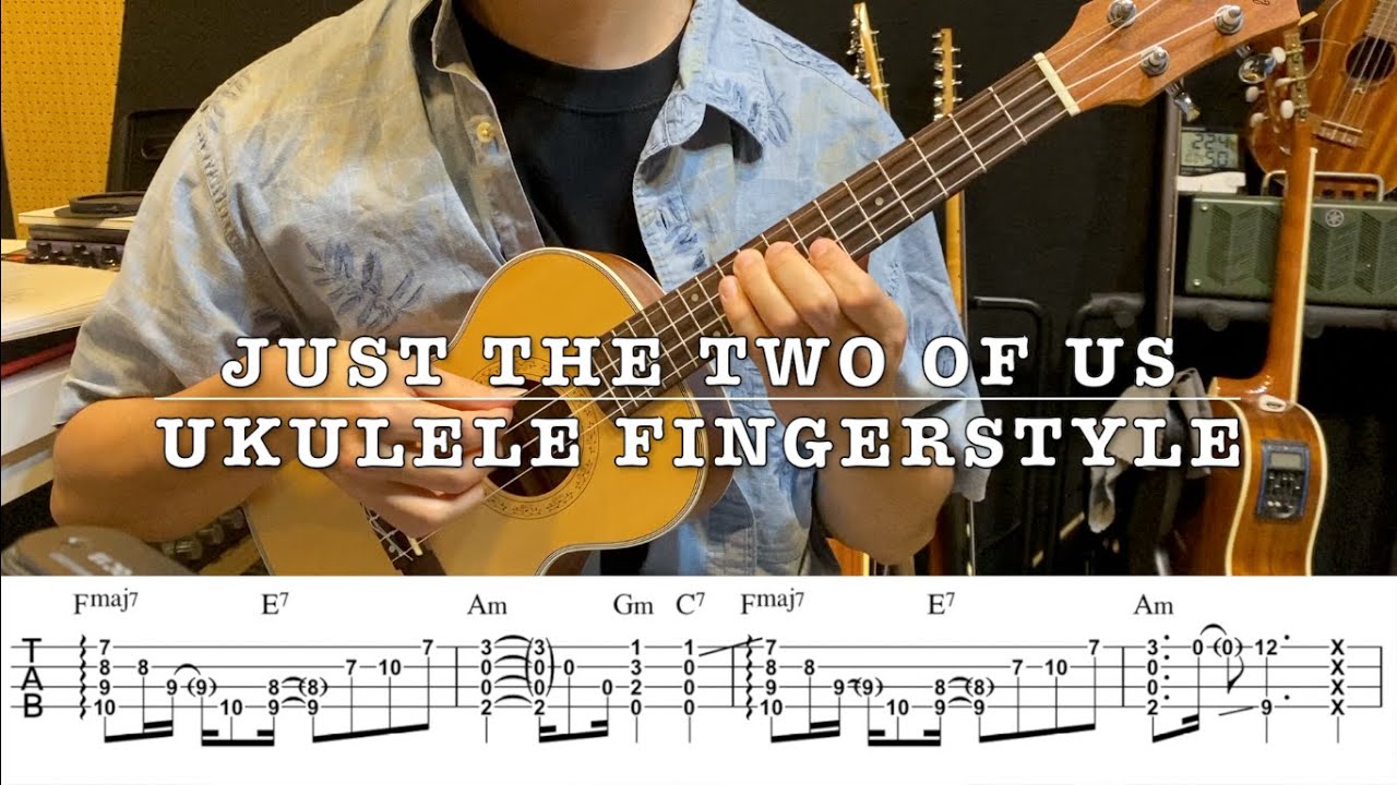 Just The Two Of Us - Ukulele Fingerstyle (+TAB)