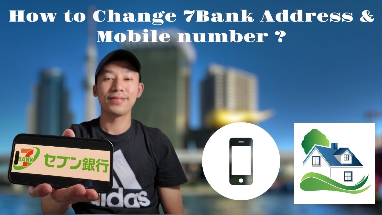 7BANK အိမ်လိပ်စာ ဖုန်းနံပါတ် ပြောင်းနည်း