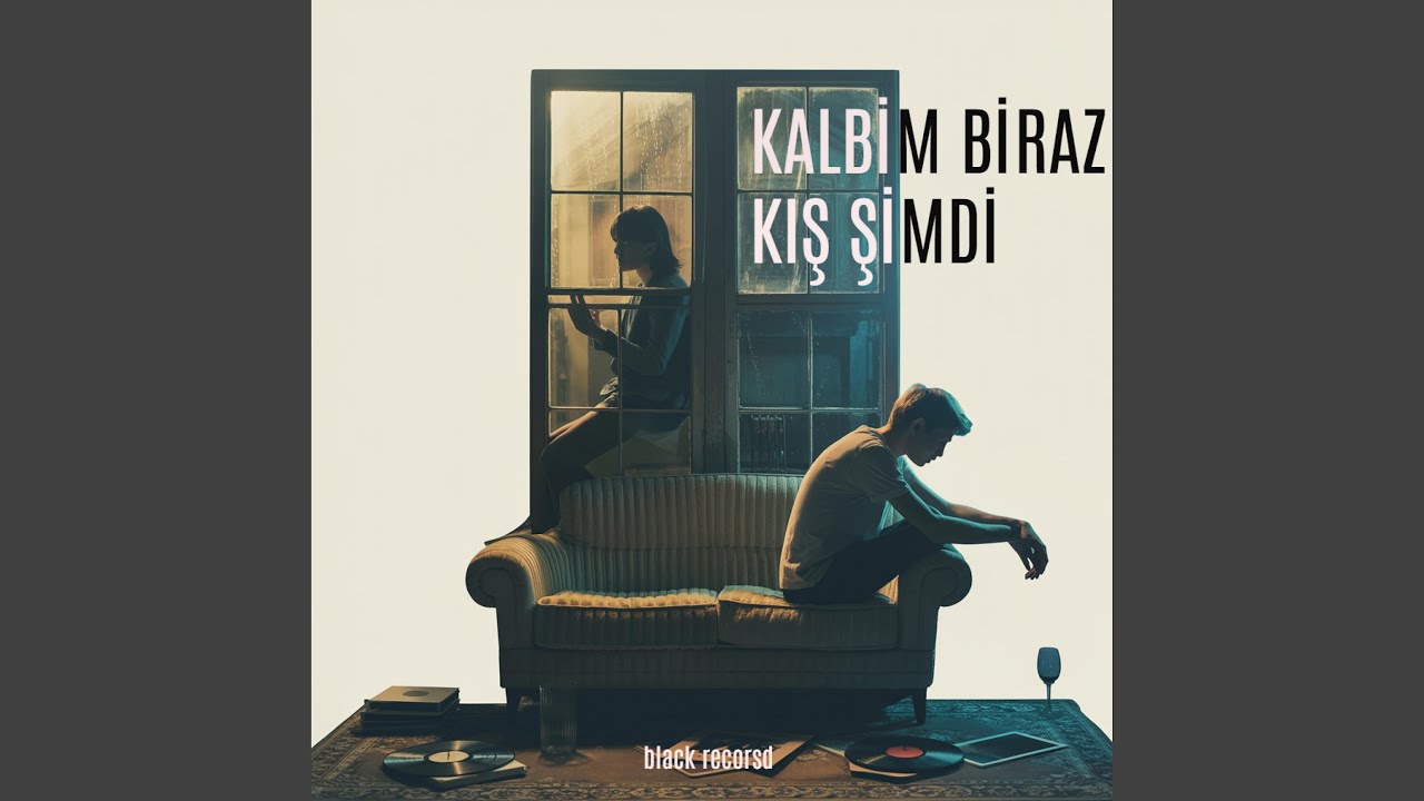 KALBİM BİRAZ KIŞ ŞİMDİ