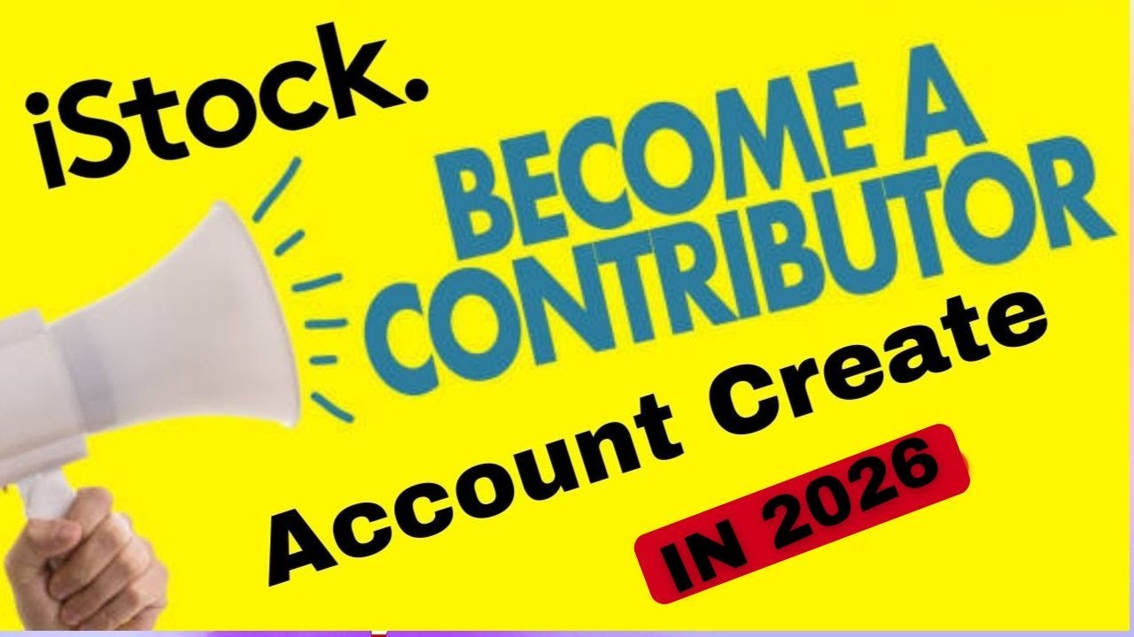 How to Create an iStock Contributor Account | Step-by-Step Sign Up Guide 2026
