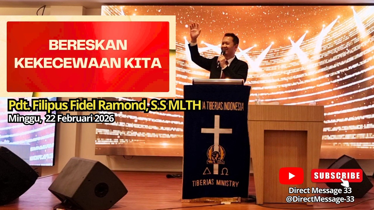 BERESKAN KEKECEWAAN KITA - Pdt. Filipus Fidel Ramond, S.S MLTH - Minggu, 22 Februari 2026