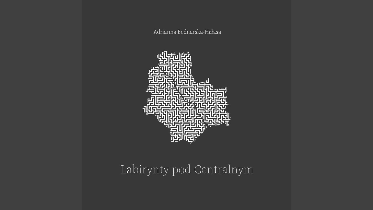 Labirynty pod Centralnym