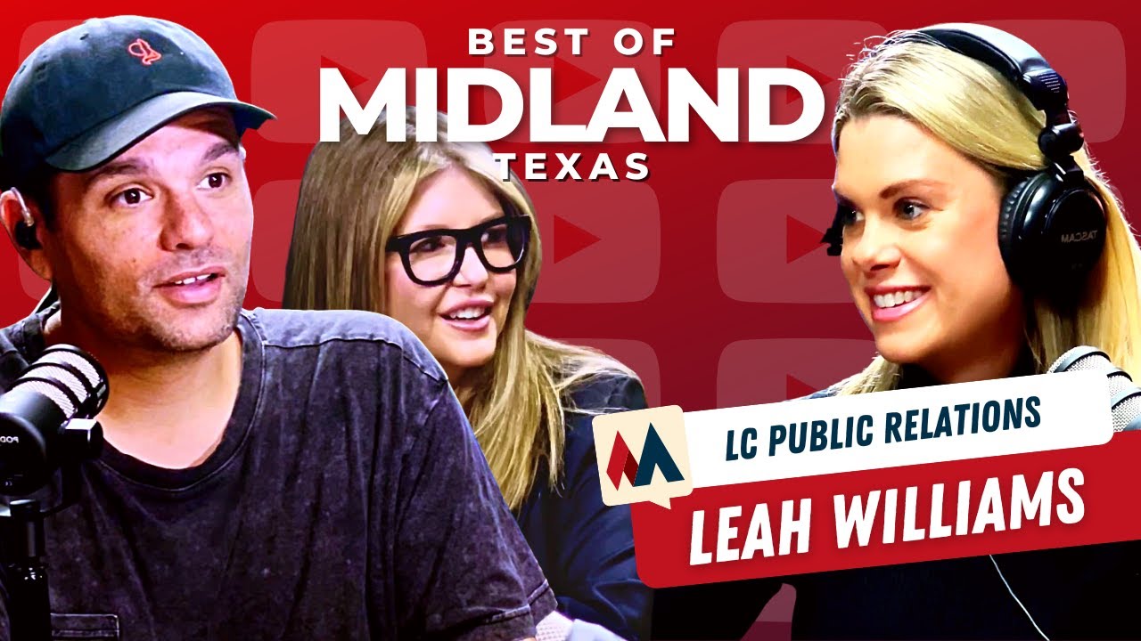 Working in Public Relations with Leah Williams | Best of Midland Texas Podcast Ep. 12
