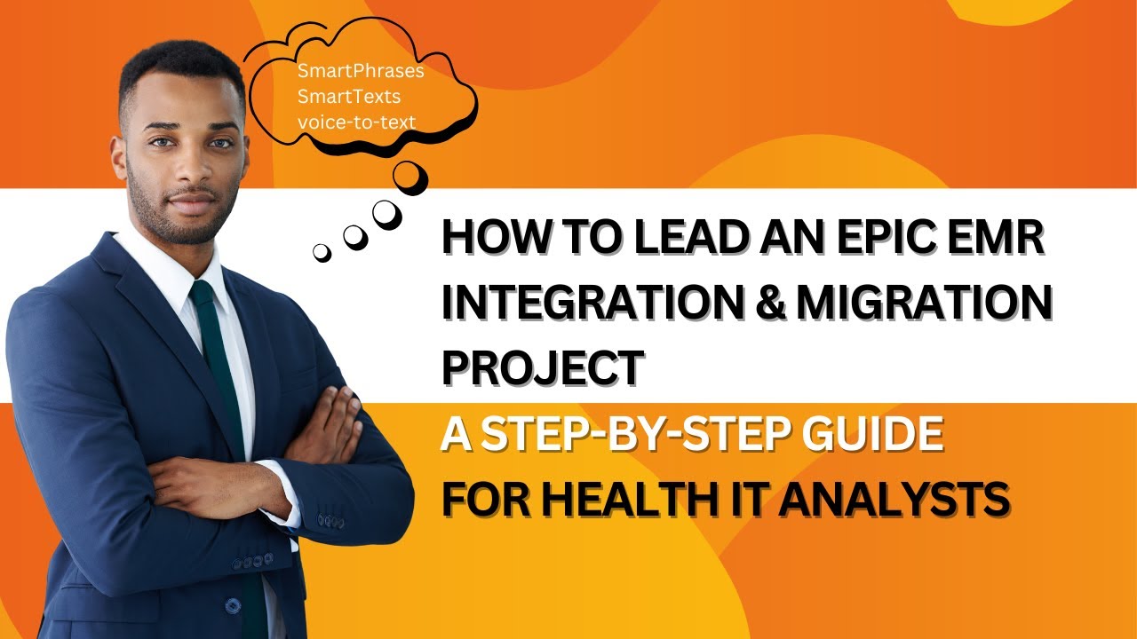 2026 How to Lead an EMR Integration & Migration Project: A Step-by-Step Guide for Health IT Analysts