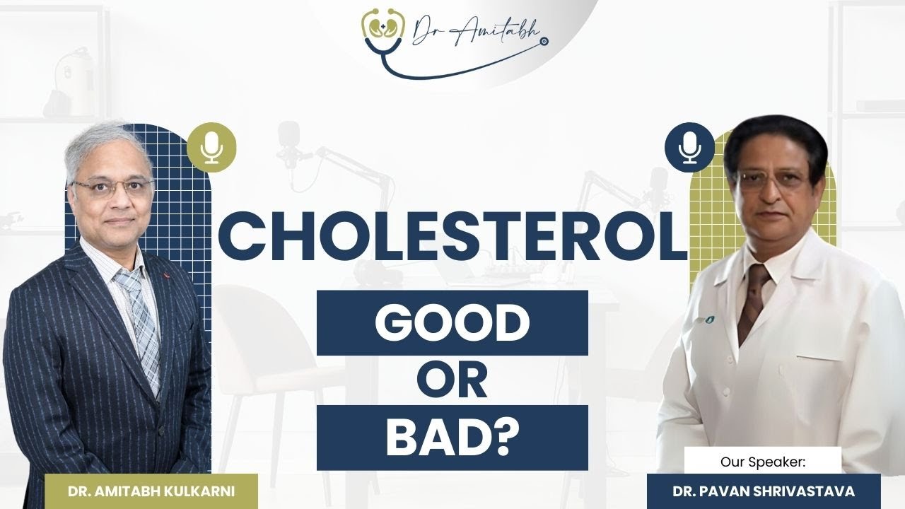 Cholesterol Explained: Myths, Medicines & Lifestyle | Dr. Amitabh Kulkarni & Dr Pavan Shrivastava