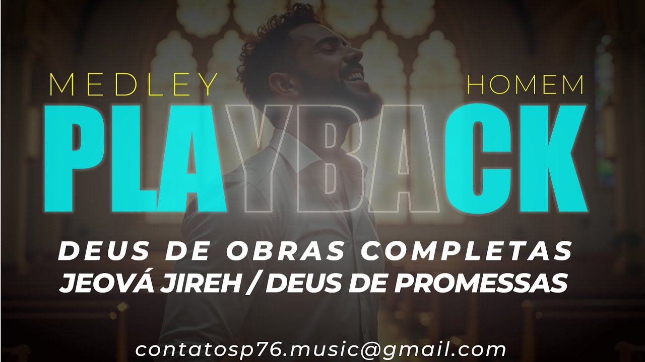 PLAYBACK  - MEDLEY - Deus de Obras Completas / Jeová Jireh / Deus de Promessas  (Tom HOMEM)