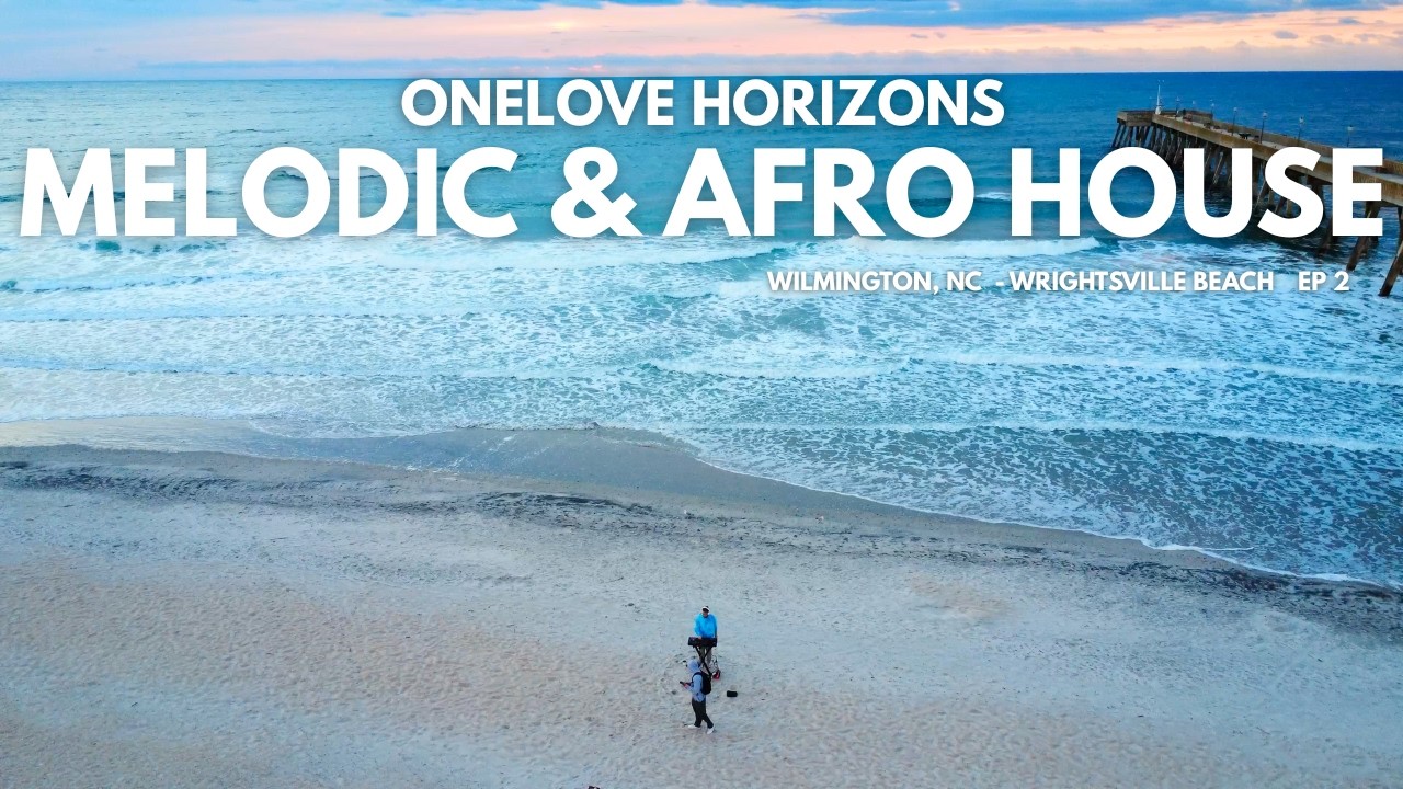 Melodic & Afro House Sunrise Beach Mix 2025 |Elderbrook, Rüfüs Du Sol, Lane 8| Onelove Horizons Ep2