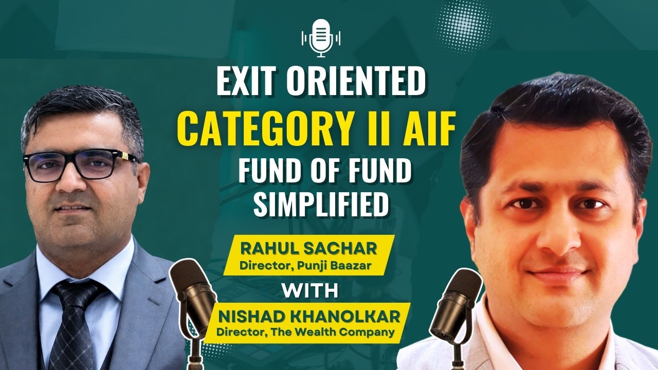 What Is an Exit‑Oriented Category II AIF? | Fund of Fund Strategy Explained | Punji Baazar Podcast