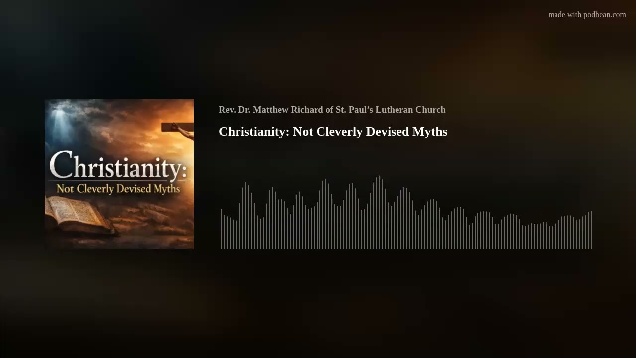 Christianity: Not Cleverly Devised Myths