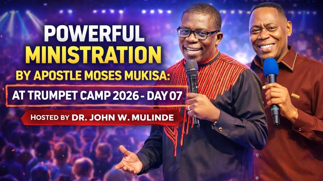 MUST WATCH: Apostle Moses Mukisa's FULL Message at Trumpet Camp 2026 Day 7 || Dr. John Mulinde Hosts