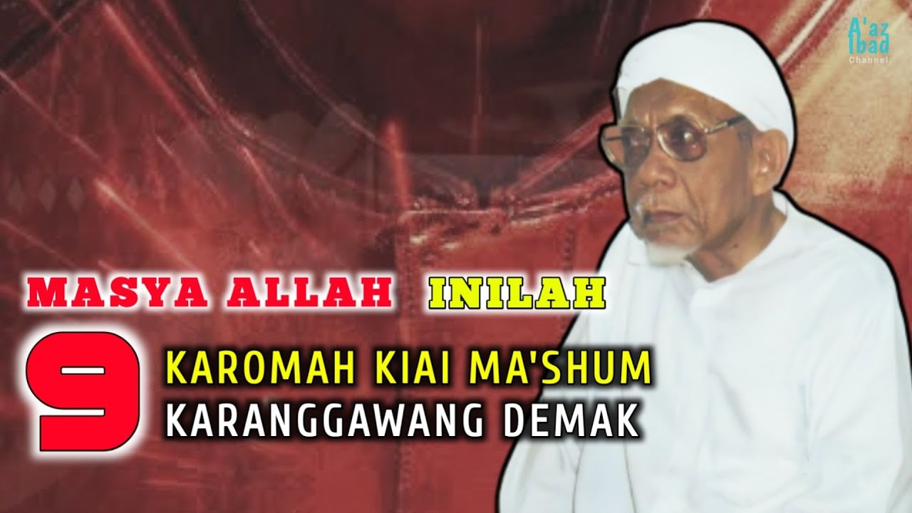 Inilah Bukti 9 Karomah Kiai Ma'shum Karanggawang Yang Bikin Ulama Kagum