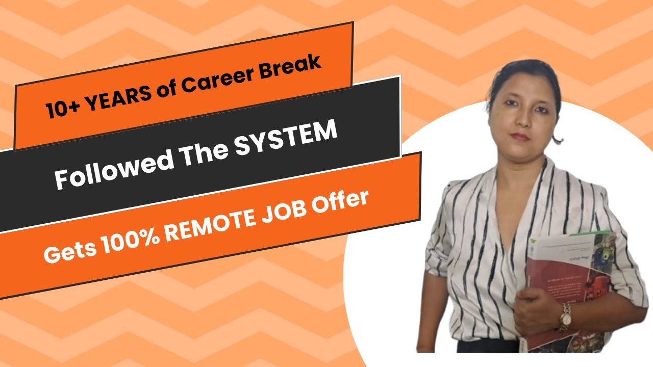 100% Remote Job after 10 Years Career Break #careergap  #satyamkhandelwal