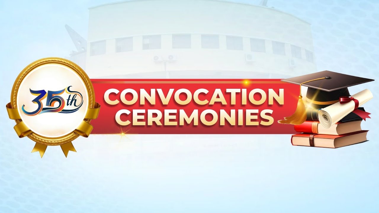 DAY 2 - 35TH CONVOCATION CEREMONIES