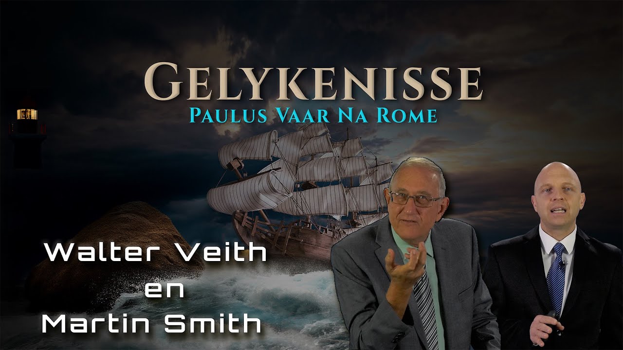 Gelykenisse: Paulus Vaar Na Rome deur Walter Veith & Martin Smith (Afrikaans)