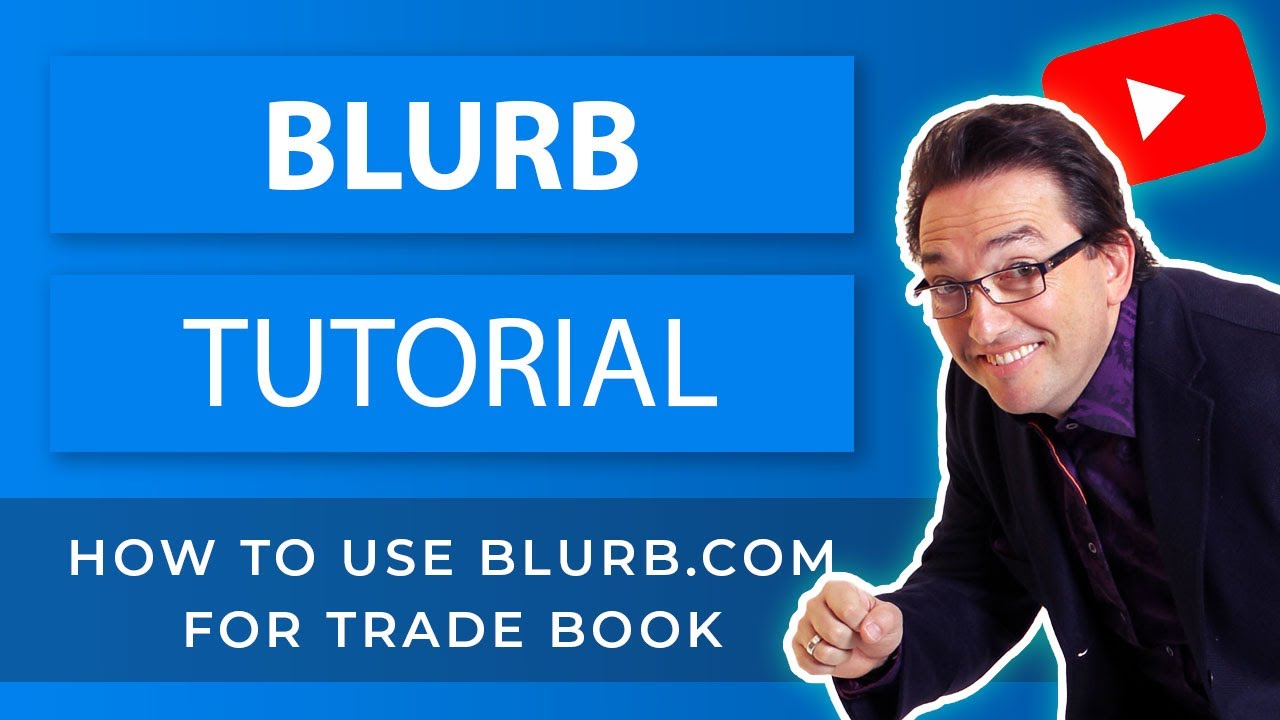 Blurb Tutorial - How to use Blurb.com for Trade Book + Ebook Publish