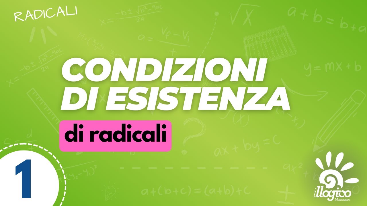 Condizioni di esistenza di radicali - 1