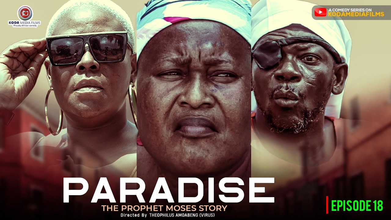 WATCH: PARADISE-EP18-THE PROPHET MOSES STORY-LAND LADY#kumawoodinuk2026