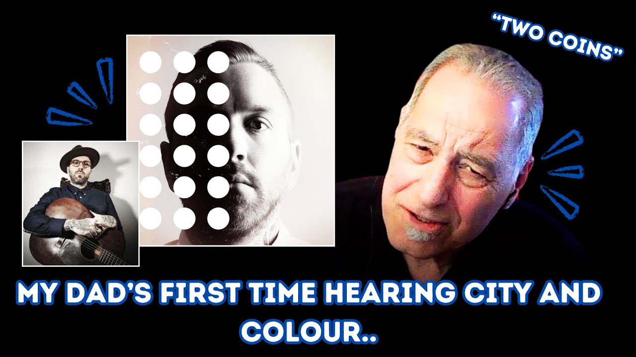 My Dad Reacts To My Favorite Bands.. | City And Colour - Two Coins