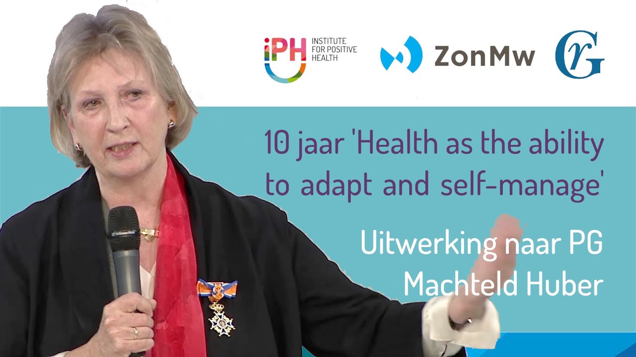 3 Conferentie Positieve Gezondheid Uitwerking naar Positieve Gezondheid Machteld Huber