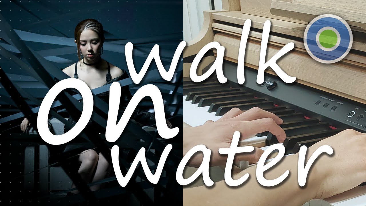 Walk on water 鋼琴版 (主唱: G.E.M.鄧紫棋 )