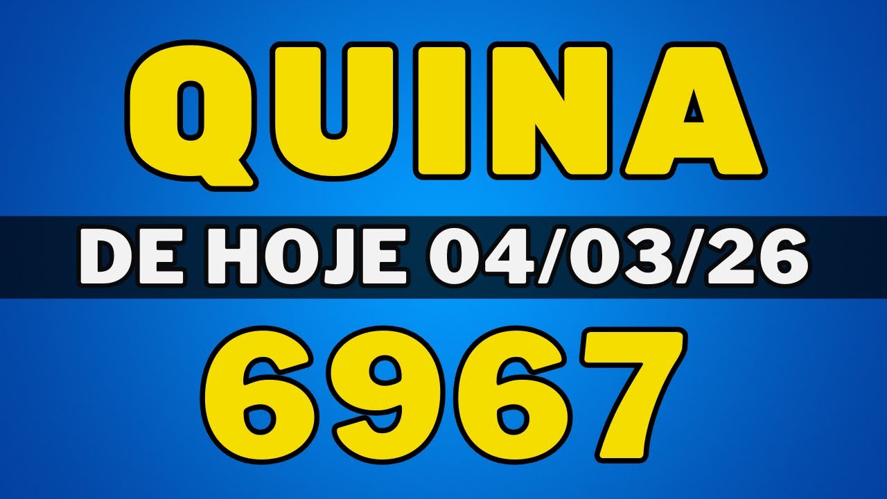 Quina 6967 - Resultado Quina 6967 - Quina de hoje 6967 (04-03-26)
