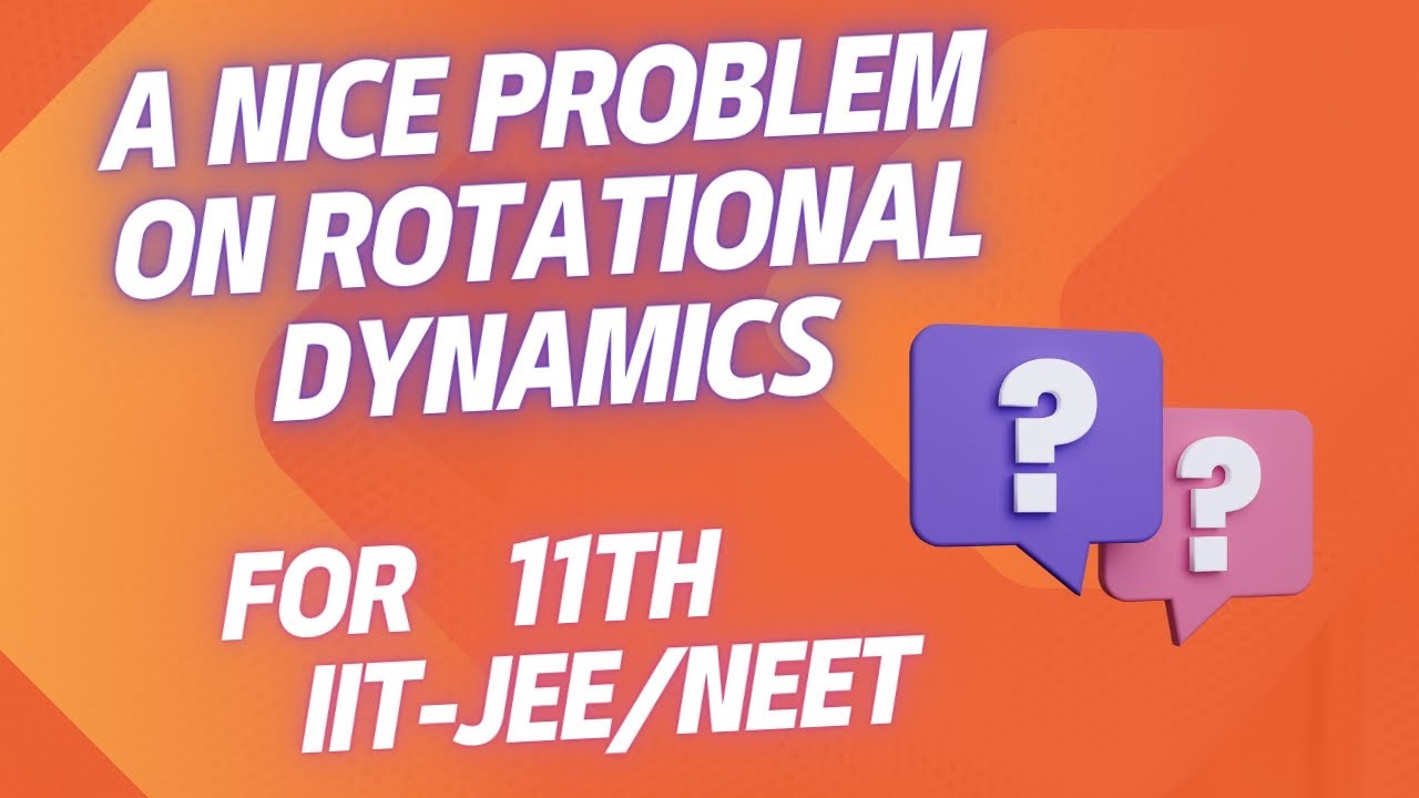 A nice question in Rotational Mechanics 