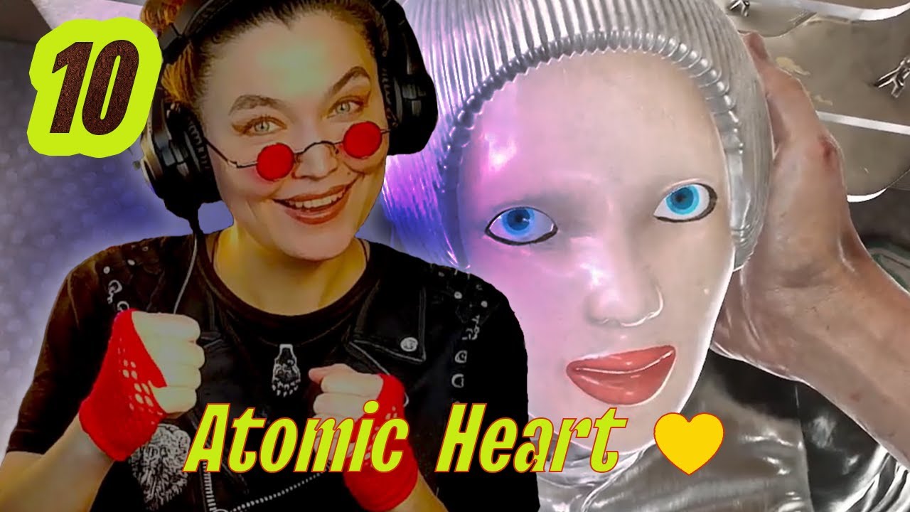 ТЕРПИ, МУЖИК ★ Atomic Heart #10