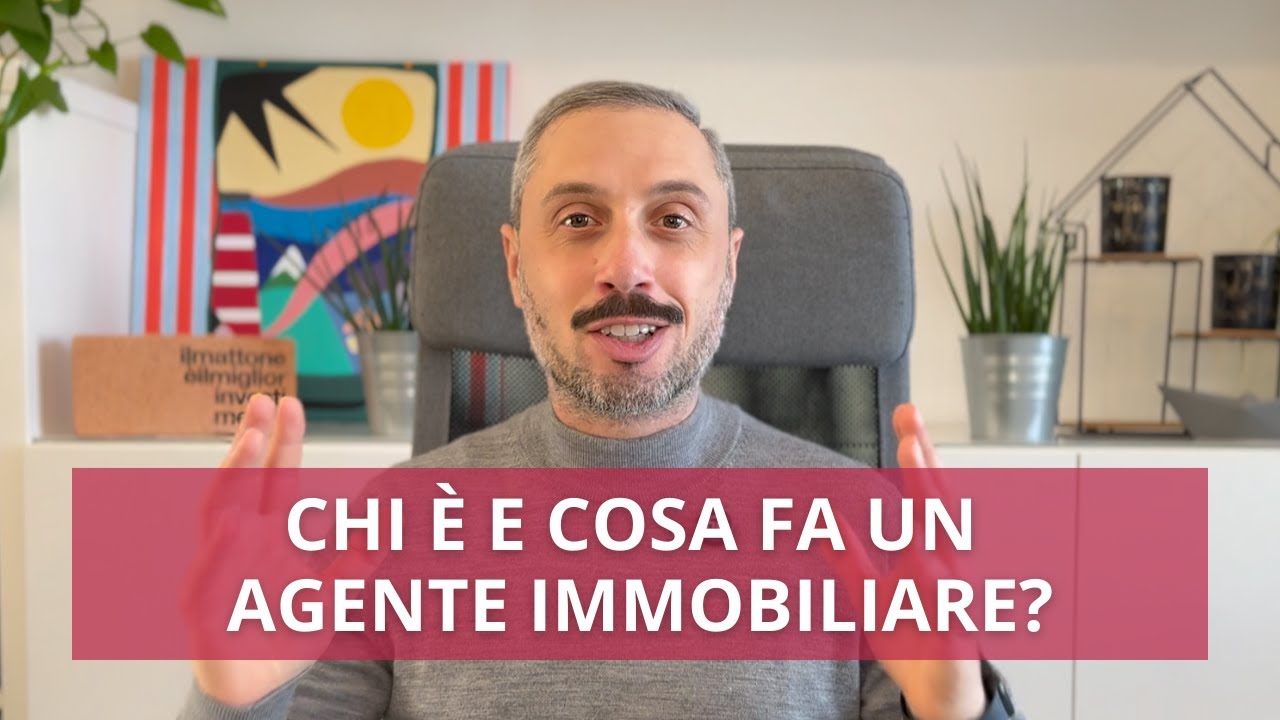 CHI È E COSA FA UN AGENTE IMMOBILIARE?