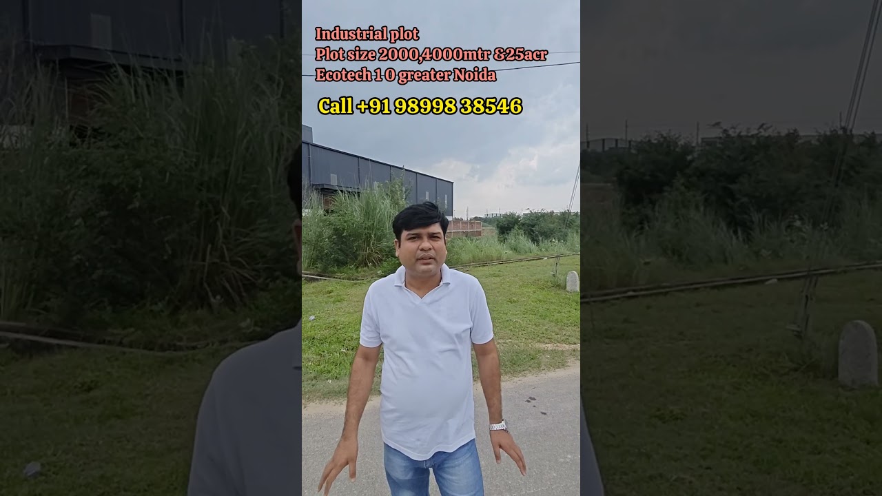 Industrial  Plot 2000,4000mtr &25acr Ecotech 1 0 greater Noida#greaternoida #yeidaplots #industrial