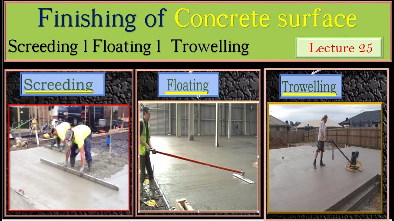 Finishing of Concrete Surfaces l Screeding l Floating l Troweling l What is Screeding |
