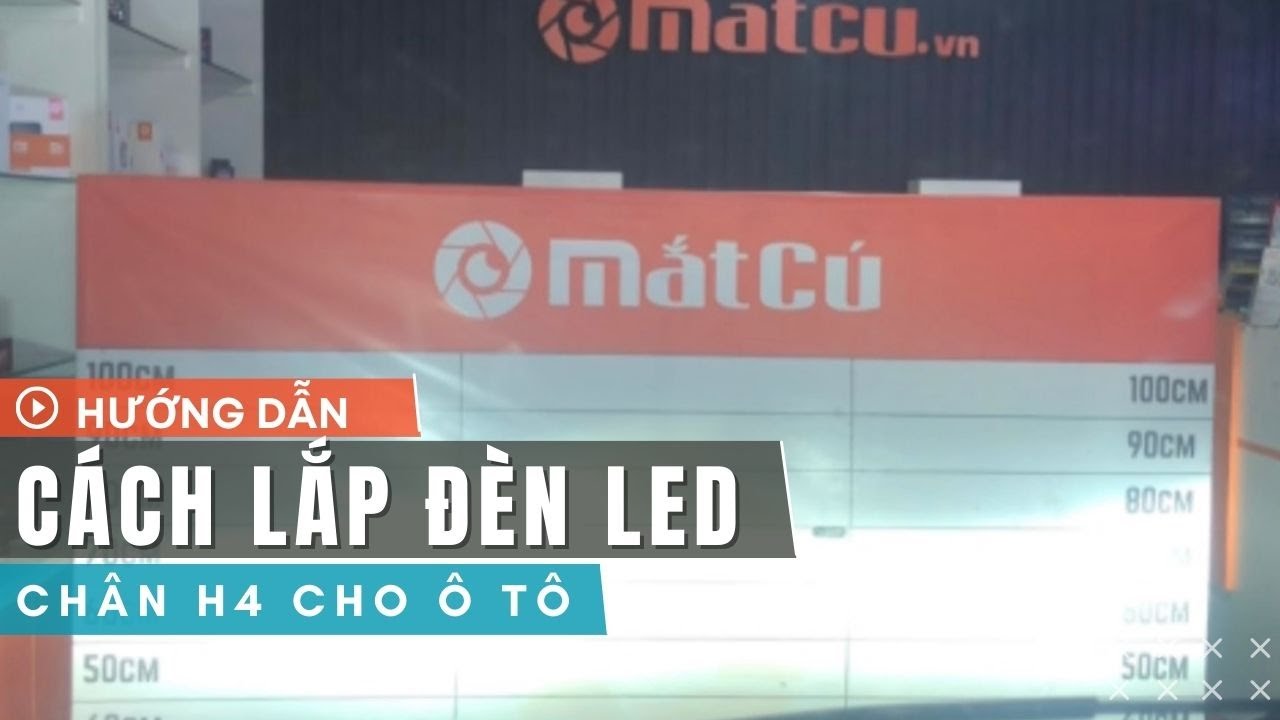 Hướng dẫn các bác tự lắp bóng led chân H4 tại nhà cho xe ô tô, chi tiết từng bộ phận, cách thao tác