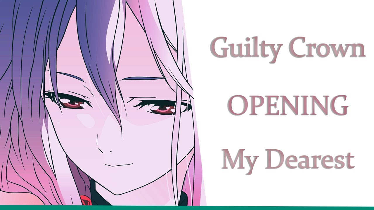 Guilty Crown - ''MY DEAREST'' Supercell  | Sub Español