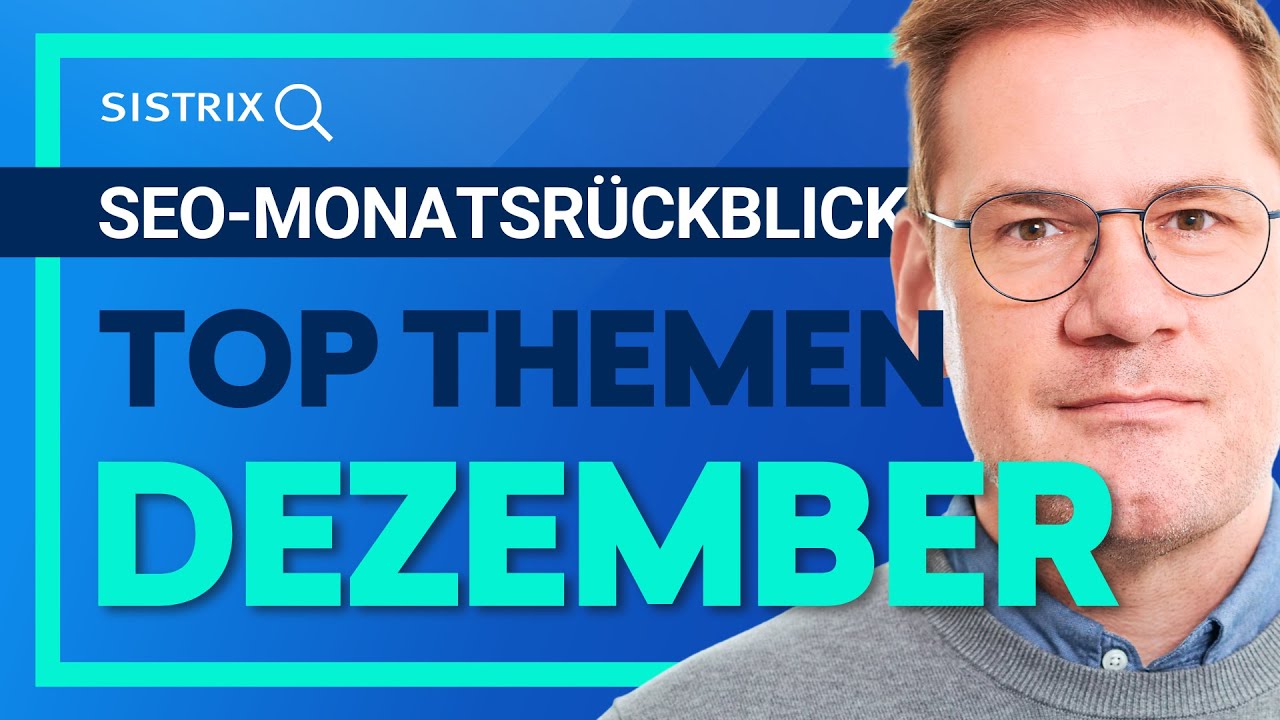 SEO-Monatsr&uuml;ckblick Dezember 2024: Die wichtigsten SEO-News
