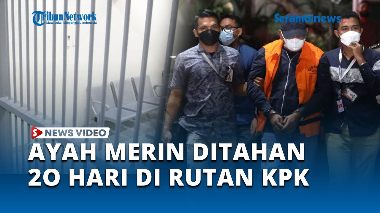 Izil Azhar Alias Ayah Merin Ditahan Selama 20 Hari di Rutan KPK
