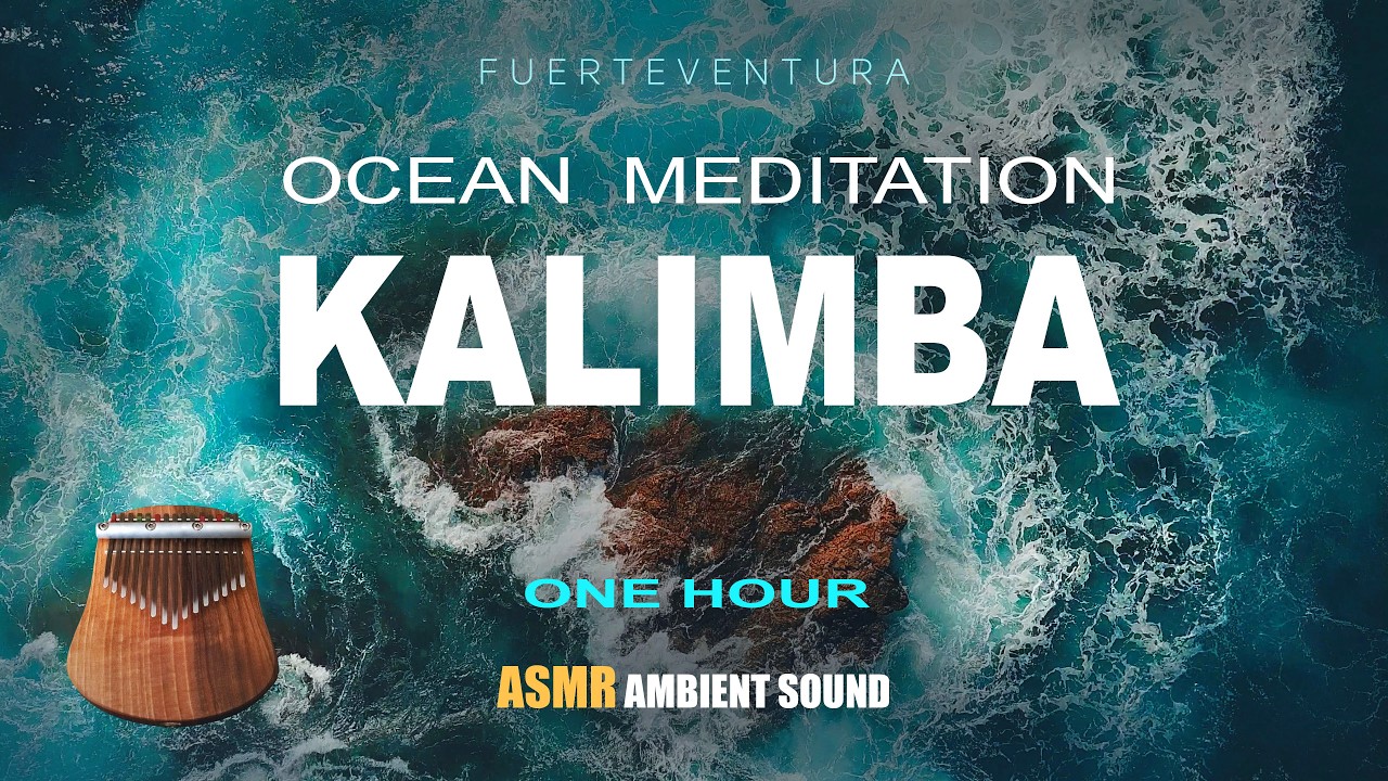 1 Hour Kalimba Ocean Meditation 🌊 Relaxing Sea Waves for Deep Sleep. Ambient Music. Fuerteventura.