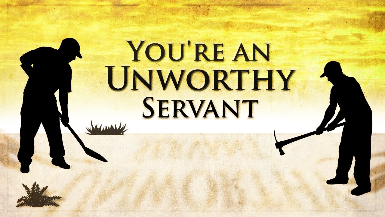 You're an Unworthy Servant - Tim Conway