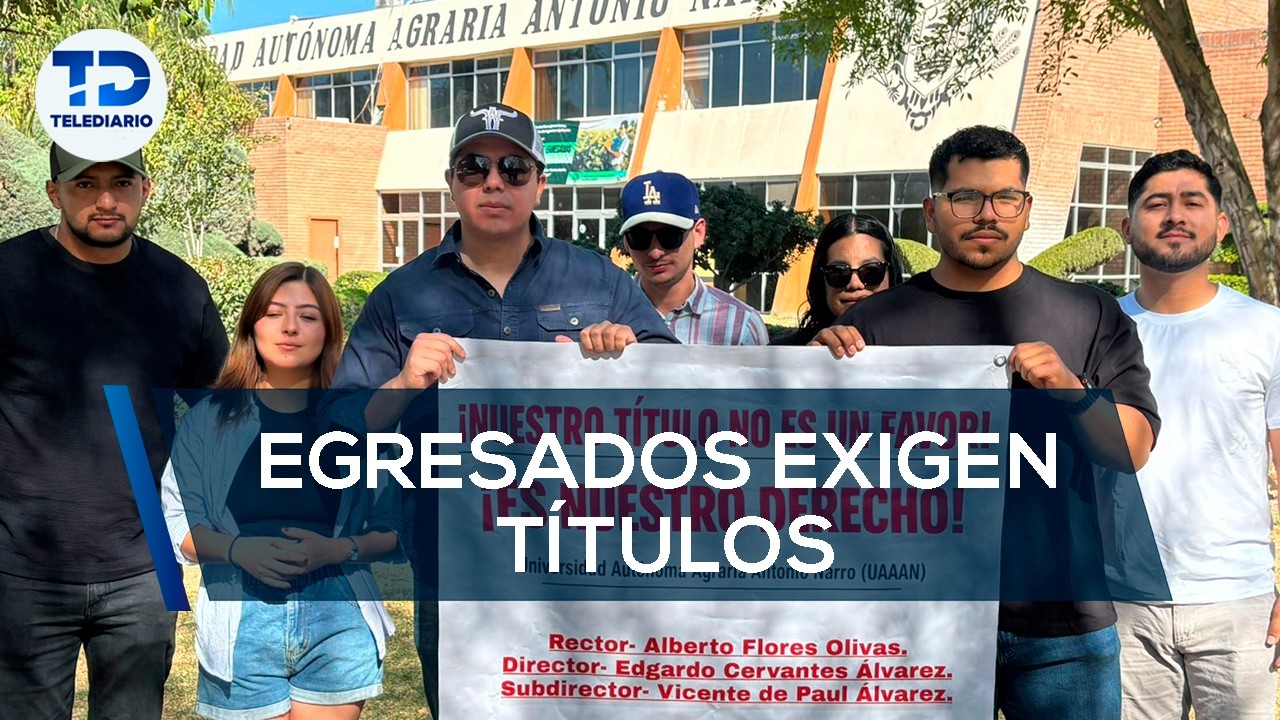 Alumnos pagan 10 mil por titulo; denuncian a la UAAAN por retraso