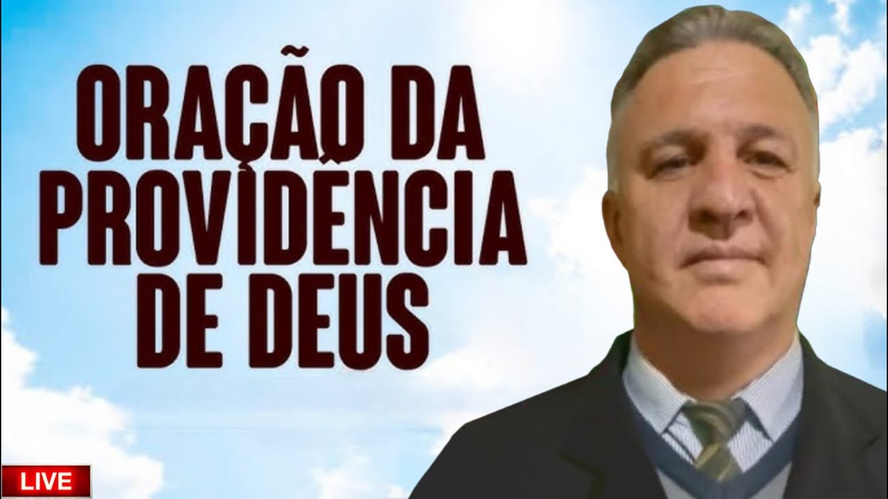 LIVE | ORAÇÃO DA PROVIDÊNCIA DE DEUS