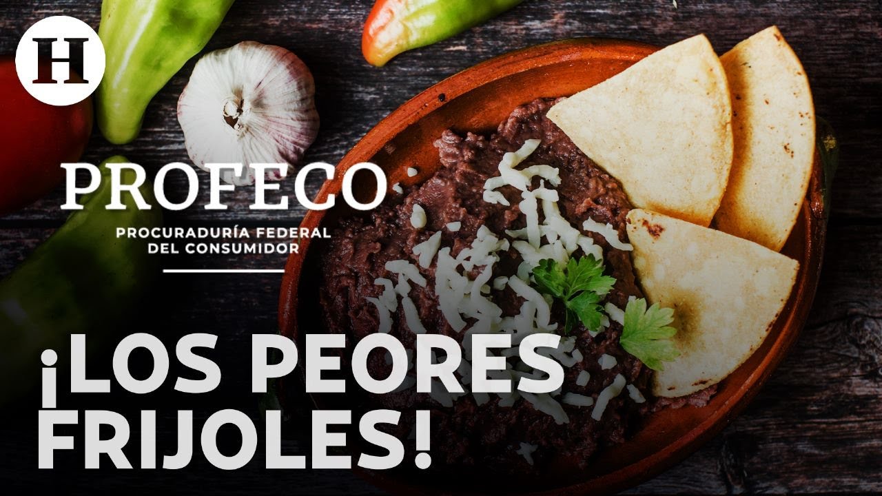 ¡Evítalos! Estos son los frijoles mexicanos peor calificados por Profeco