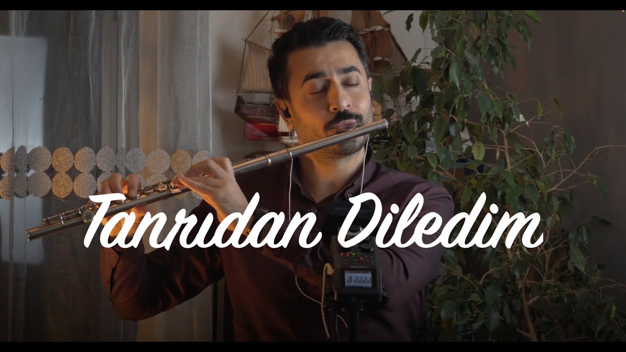 Tanrıdan Diledim - Mustafa Tuna | Flüt Solo