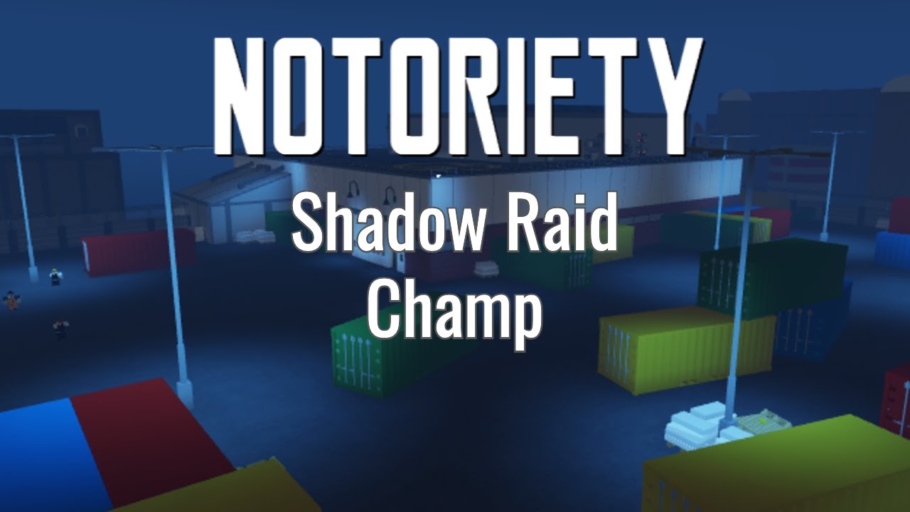 Notoriety OST - Shadow Raid - Champ
