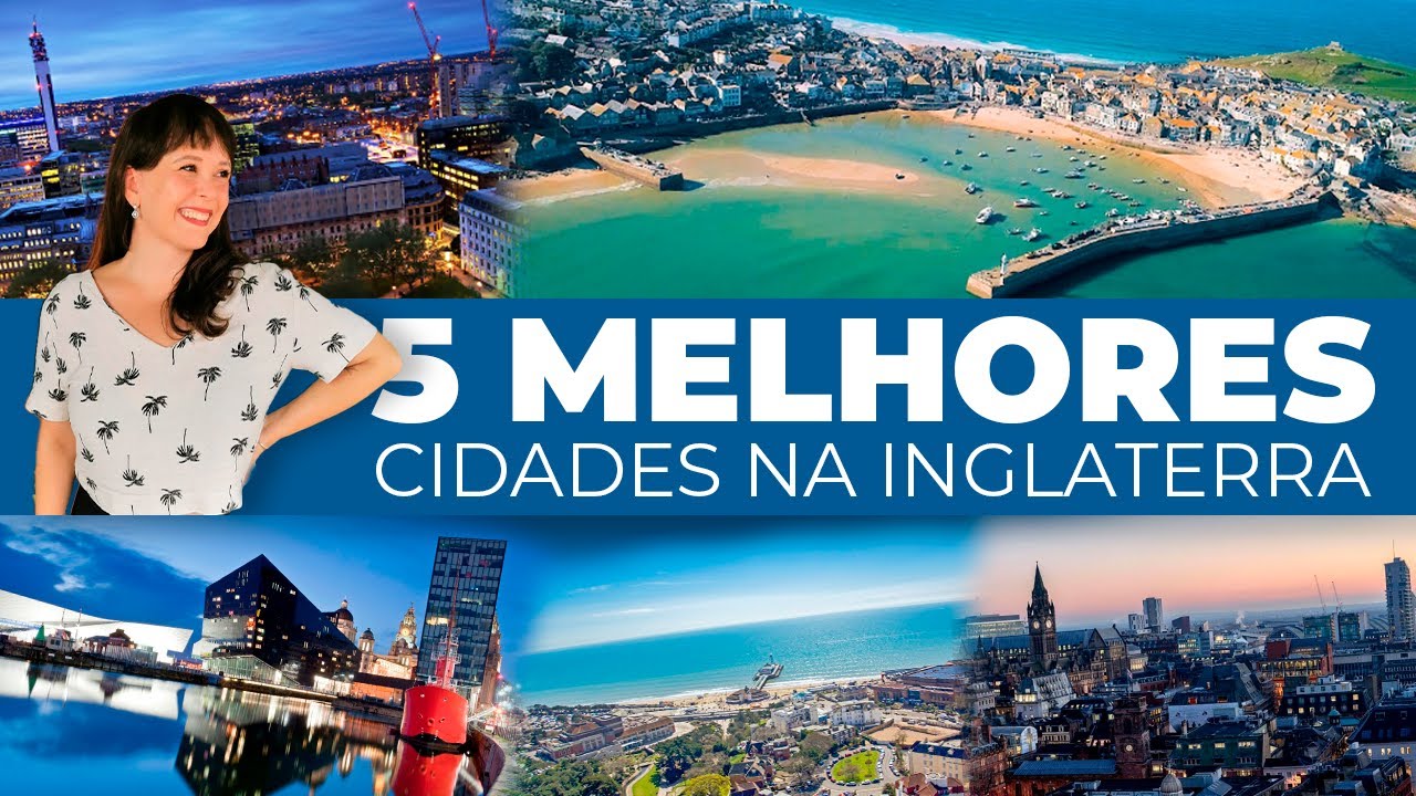5 melhores cidades para morar ou visitar na Inglaterra