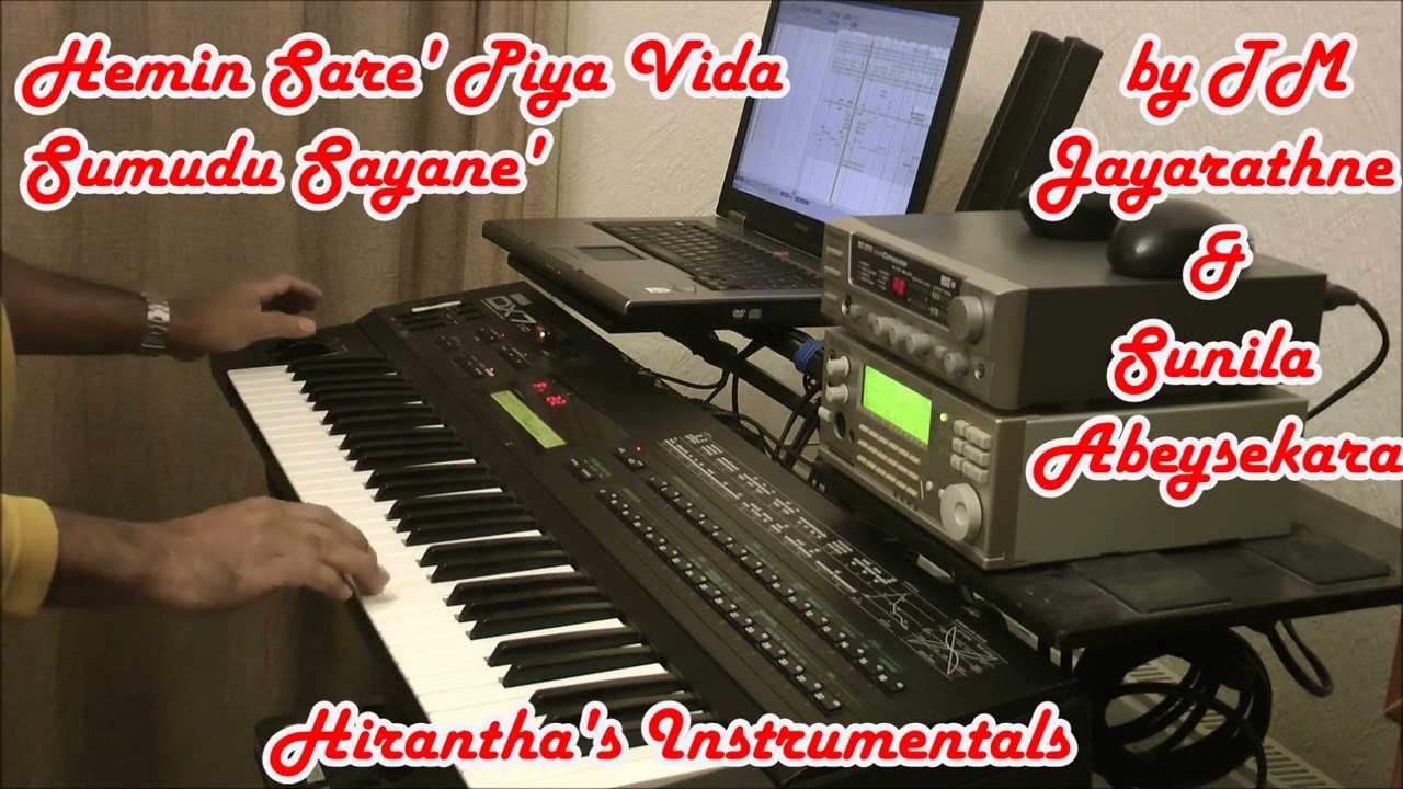 Hemin Sare Piya Vida.. Sumudu Sayane'   by TM Jayarathne & Sunila Abeysekara - Keyboard Instrumental