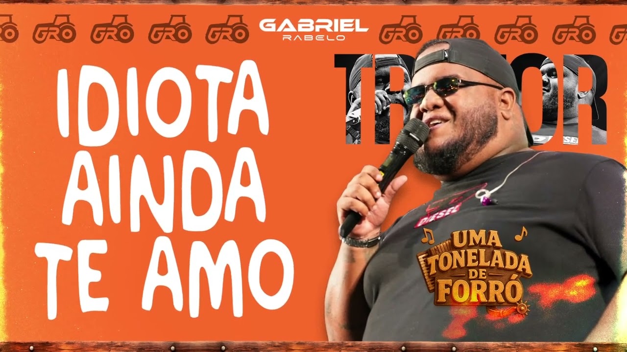 Gabriel Rabelo - Idiota Ainda Te Amo