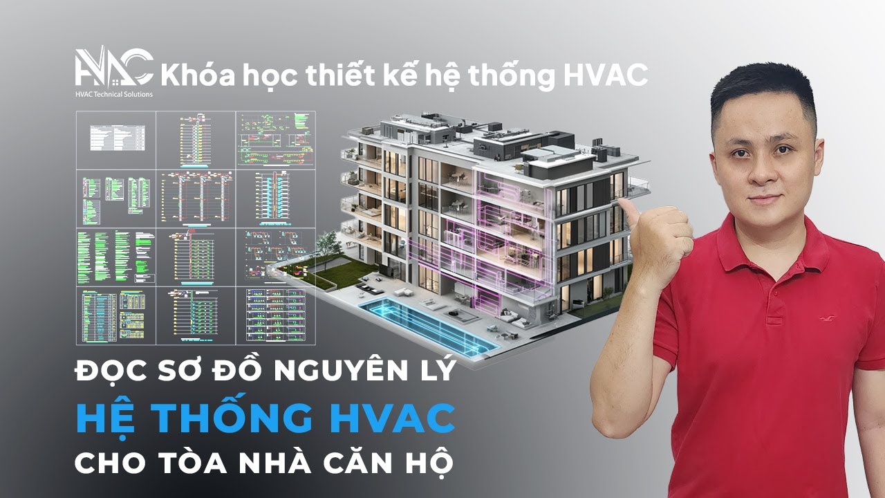 Hướng dẫn đọc sơ đồ nguyên lý hệ thống HVAC cho tòa nhà căn hộ