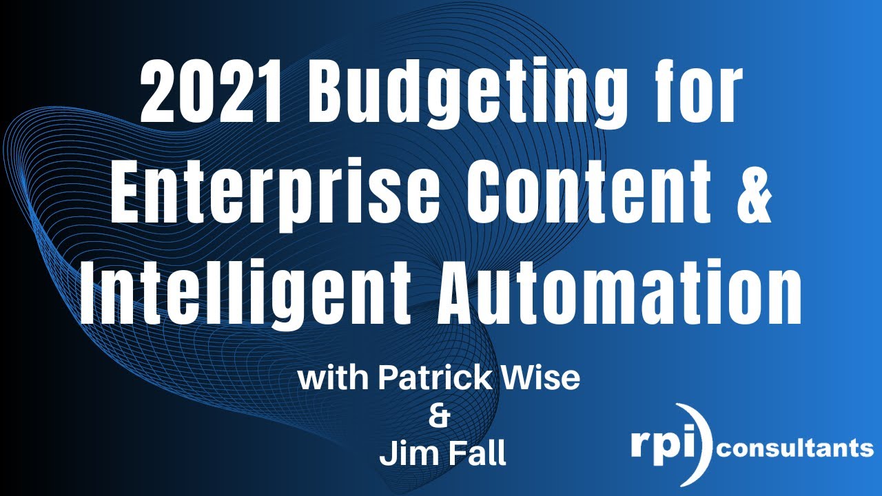 2021 Budgeting for Enterprise Content & Intelligent Automation