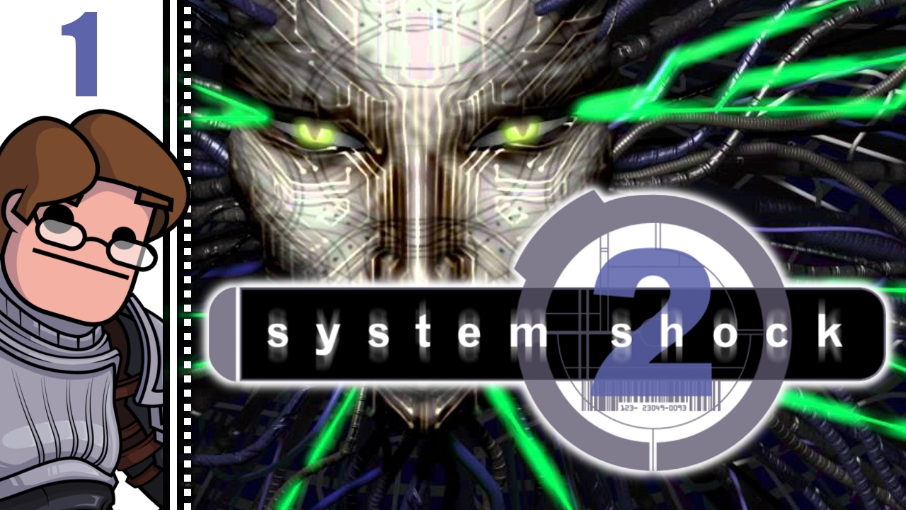 Let's Play System Shock 2 Part 1 (Patreon Chosen Game)
